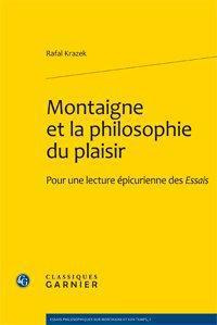 Emprunter MONTAIGNE ET LA PHILOSOPHIE DU PLAISIR POUR UNE LECTURE EPICURIENNE DES ESSAIS livre