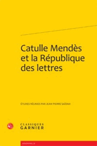 Emprunter CATULLE MENDES REPUBLIQUE LETTRES livre