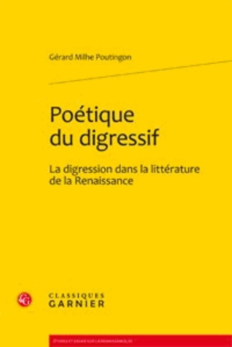 Emprunter POETIQUE DU DIGRESSIF LA DIGRESSION DANS LA LITTERATURE DE LA RENAISSANCE livre