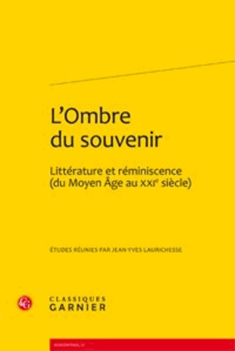Emprunter L OMBRE SOUVENIR - LITTERATURE REMINISCENCE MOYEN AGE AU XXIE SIECLE livre