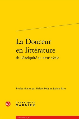 Emprunter DOUCEUR EN LITTERATURE L ANTIQUITE AU XVIIE SIECLE livre