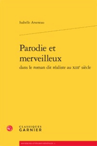 Emprunter PARODIE ET MERVEILLEUX DANS LE ROMAN DIT REALISTE AU XIIIE SIECLE livre