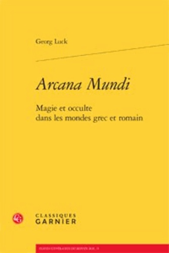 Emprunter ARCANA MUNDI MAGIE ET OCCULTE DANS LES MONDES GREC ET ROMAIN livre