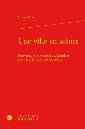 Emprunter VILLE EN SCENES - POUVOIRS SPECTACLES LONDRESSOUS TUDOR 1525-1603 livre