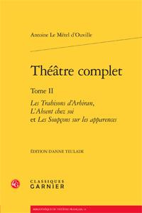 Emprunter THEATRE COMPLET TOME II LES TRAHISONS D ARBIRAN L ABSENT CHEZ SOI ET LES SOUPCONS SUR LES APPAREN livre