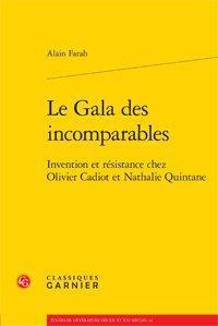 Emprunter LE GALA DES INCOMPARABLES INVENTION ET RESISTANCE CHEZ OLIVIER CADIOT ET NATHALIE QUINTANE BROCHE livre