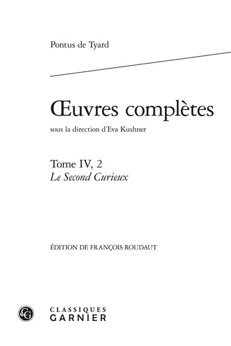 Emprunter OEUVRES COMPLETES TOME IV 2 LE SECOND CURIEUX OU SECOND DISCOURS DE LA NATURE DU MONDE ET DE SES P livre