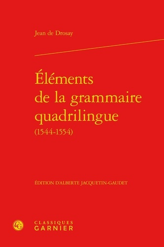 Emprunter ELEMENTS DE LA GRAMMAIRE QUADRILINGUE 1544 1554 livre