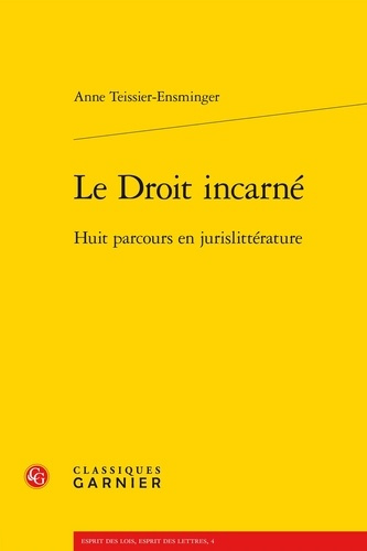 Emprunter LE DROIT INCARNE - HUIT PARCOURS EN JURISLITTERATURE livre