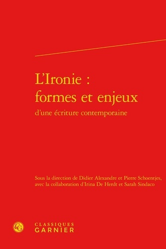 Emprunter L IRONIE FORMES ENJEUX D ECRITURE CONTEMPORAINE livre
