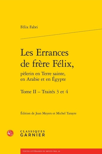 Emprunter ERRANCES FRERE FELIX PELERIN EN TERRE SAINTE EN ARABIE EN EGYPTE TOME II - TRAITES 3 4 livre