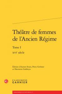 Emprunter THEATRE FEMMES L ANCIEN REGIME TOME I - XVIE SIECLE livre