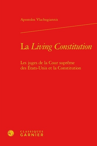 Emprunter LIVING CONSTITUTION - JUGES COUR SUPREME ETATS-UNIS CONSTITUTION livre