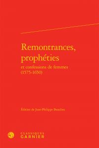 Emprunter REMONTRANCES PROPHETIES CONFESSIONS FEMMES 1575-1650 livre