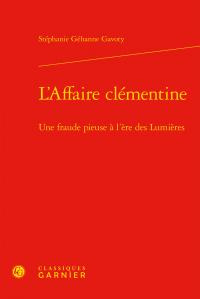 Emprunter L AFFAIRE CLEMENTINE - FRAUDE PIEUSE L ERE LUMIERES livre