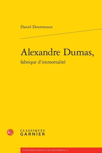 Emprunter ALEXANDRE DUMAS FABRIQUE D IMMORTALITE livre