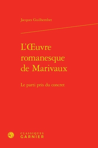 Emprunter L OEUVRE ROMANESQUE MARIVAUX - PARTI PRIS CONCRET livre