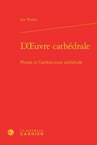 Emprunter L OEUVRE CATHEDRALE - PROUST L ARCHITECTURE MEDIEVALE livre