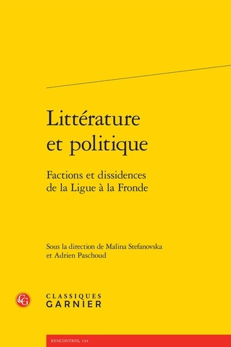 Emprunter Littérature et politique / Factions et dissidences de la Ligue à la Fronde livre