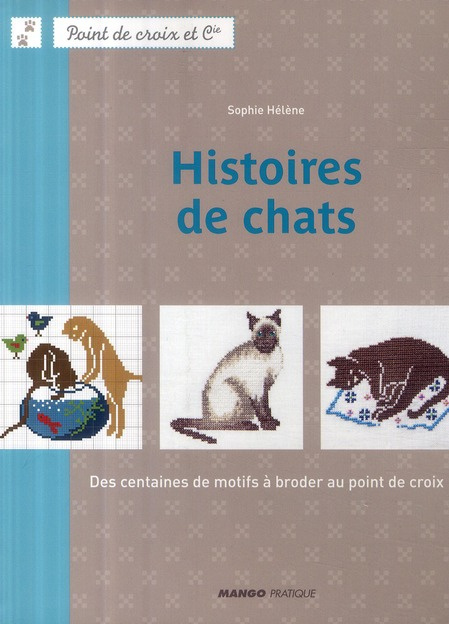 Emprunter Histoires de chats. Des centaines de motifs à broder au point de croix livre