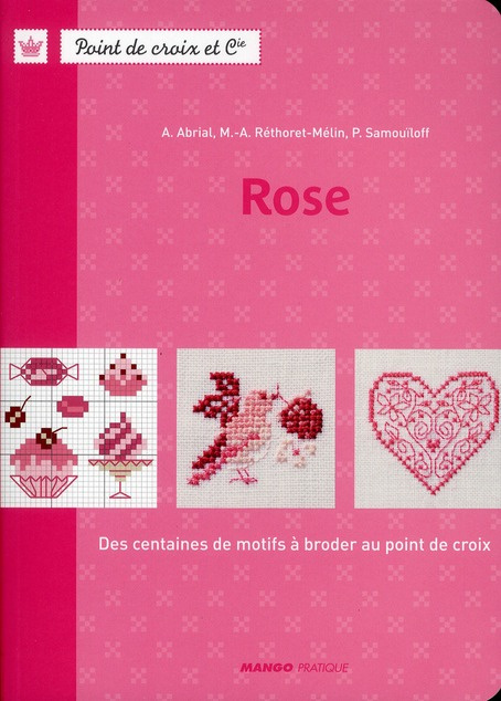 Emprunter Rose. Des centaines de motifs à broder au point de croix livre