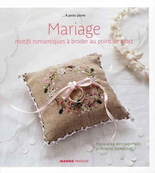 Emprunter Mariage. Motifs romantiques à broder au point de croix livre