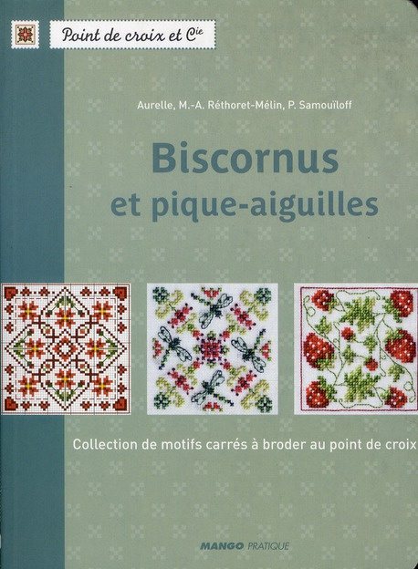 Emprunter Biscornus et pique-aiguilles. Collection de motifs carrés à broder au point de croix livre