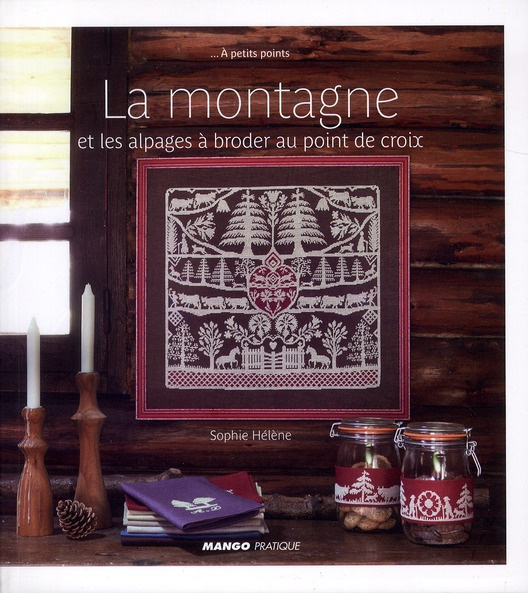 Emprunter La montagne. Et les alpages à broder au point de croix livre