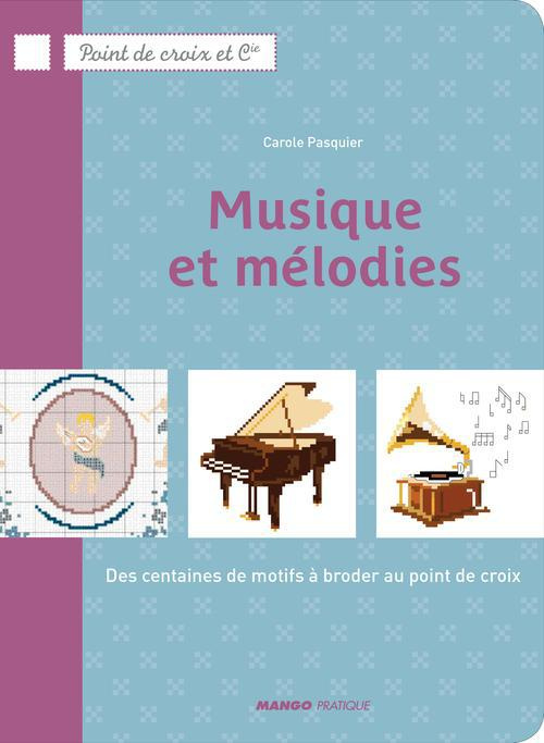 Emprunter Musique et mélodies. Des centaines de motifs à broder au point de croix livre