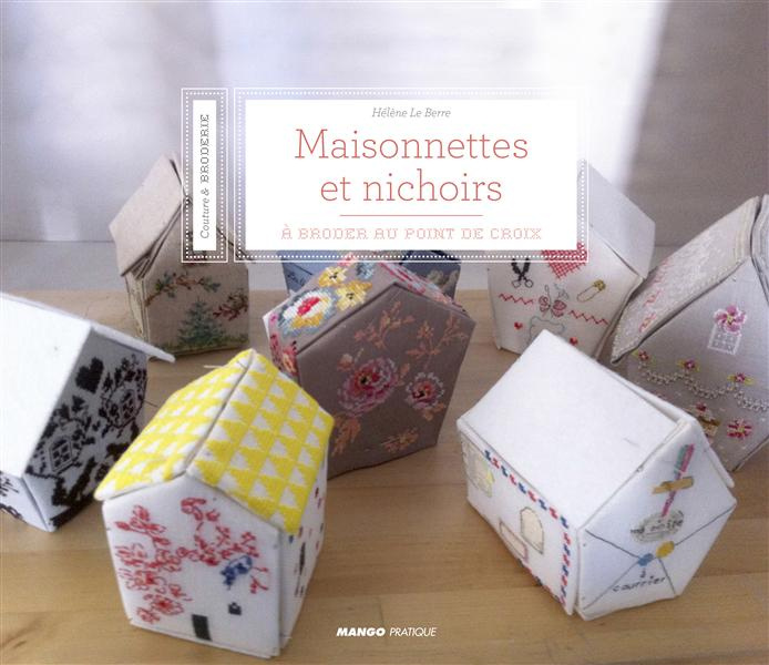 Emprunter Maisonnettes et nichoirs. Rangements et déco à broder au point de croix livre