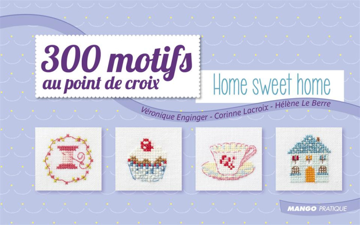 Emprunter 300 motifs au point de croix. Home sweet home livre