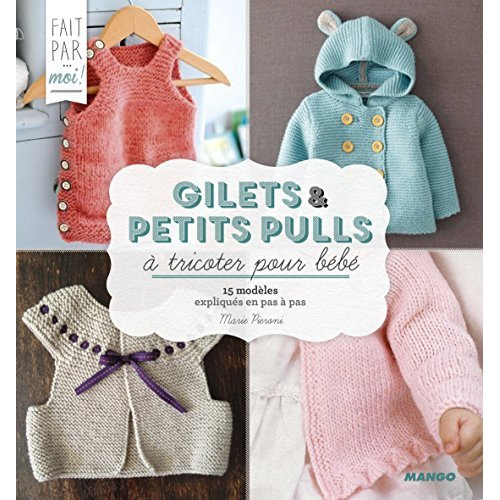Emprunter Gilets et petits pulls pour bébé au tricot livre