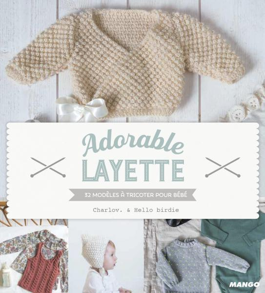 Emprunter Adorable Layette. 32 modèles à tricoter pour bébé livre