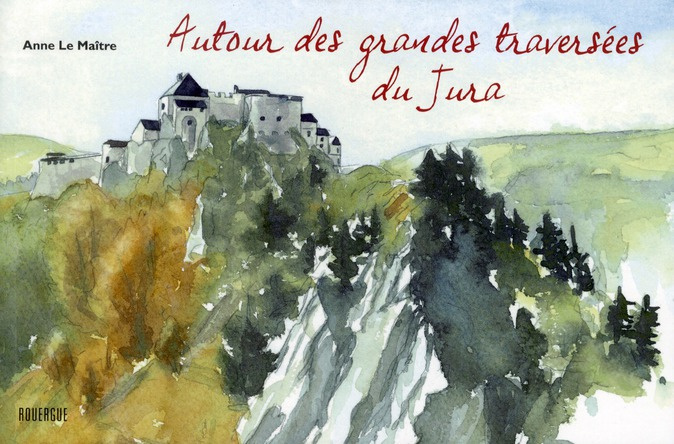 Emprunter Autour des grandes traversées du Jura livre