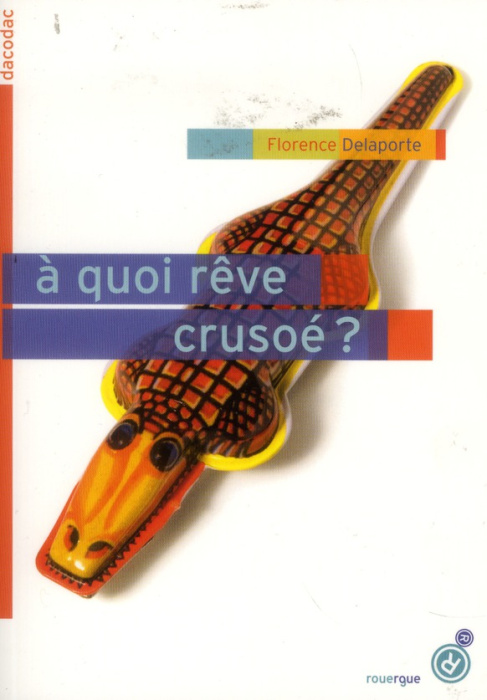 Emprunter A quoi rêve Crusoé ? livre
