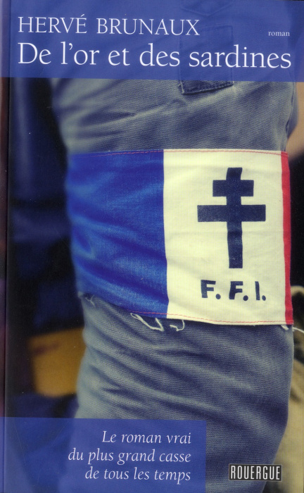 Emprunter De l'or et des sardines. Le roman vrai du plus grand casse de tous les temps livre