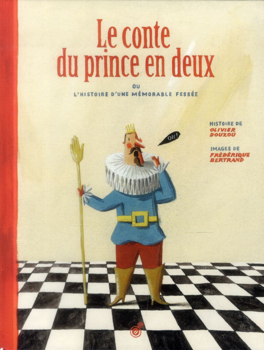 Emprunter Le conte du prince en deux. Ou l'histoire d'une mémorable fessée livre