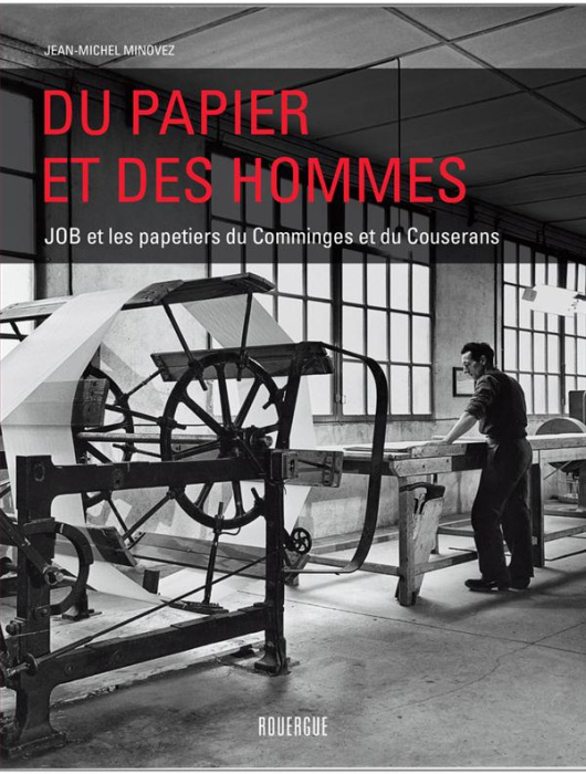 Emprunter Du papier et des hommes. JOB et les papetiers du Comminges et du Couserans livre