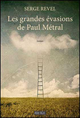 Emprunter Les grandes évasions de Paul Métral livre