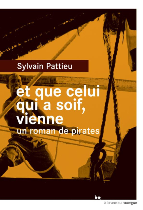 Emprunter Et que celui qui a soif, vienne. Un roman de pirates livre