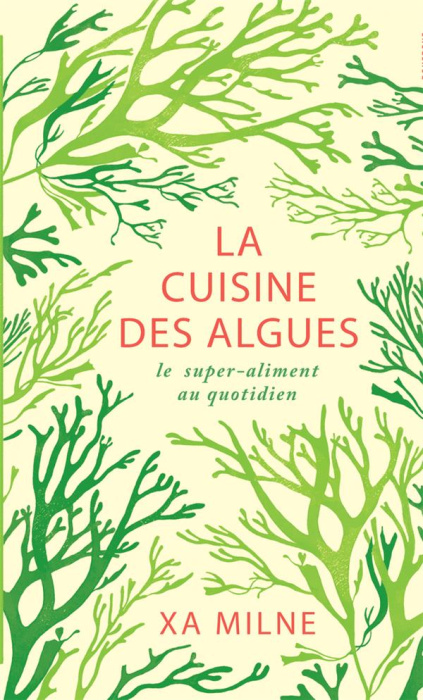 Emprunter La cuisine des algues. Le super-aliment au quotidien livre
