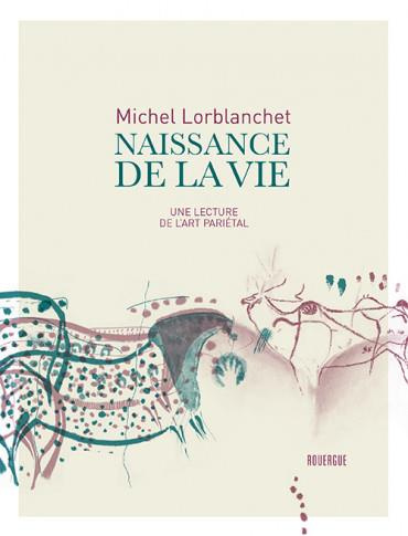 Emprunter Naissance de la vie. Une lecture de l'art pariétal livre