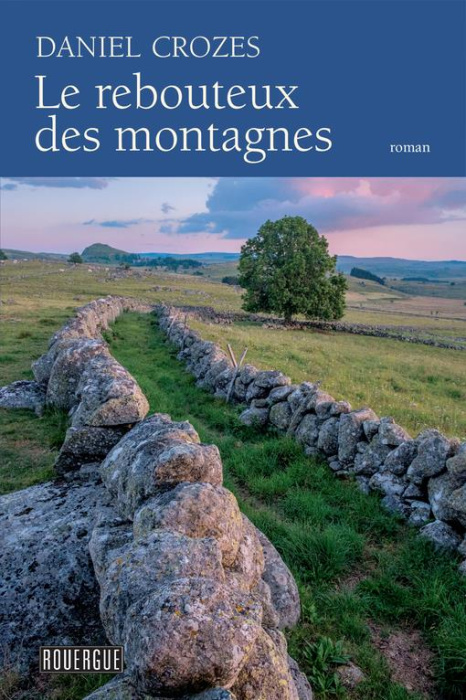 Emprunter Le rebouteux des montagnes livre