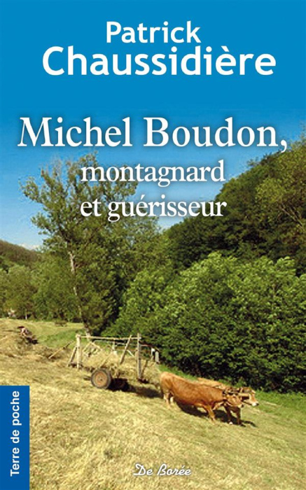 Emprunter Michel Boudon, montagnard et guérisseur livre