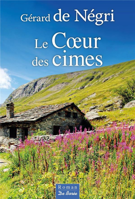 Emprunter Le coeur des cîmes livre