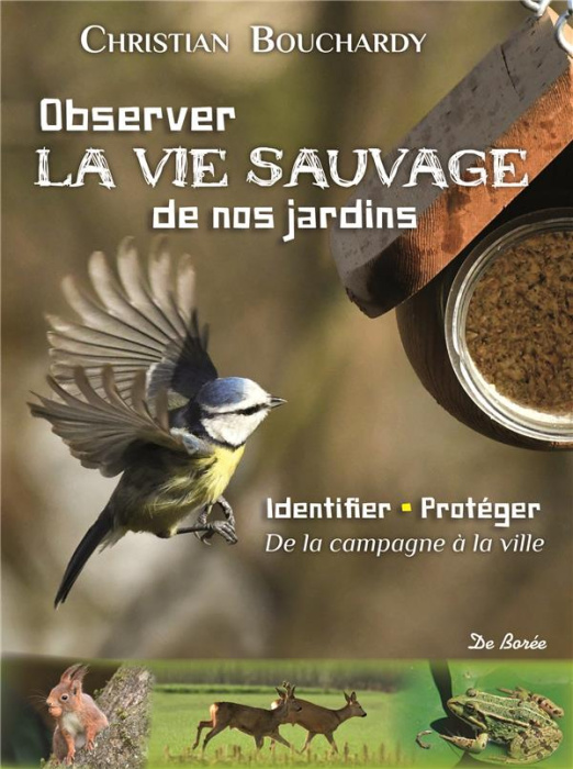 Emprunter Observer la vie sauvage de nos jardins livre