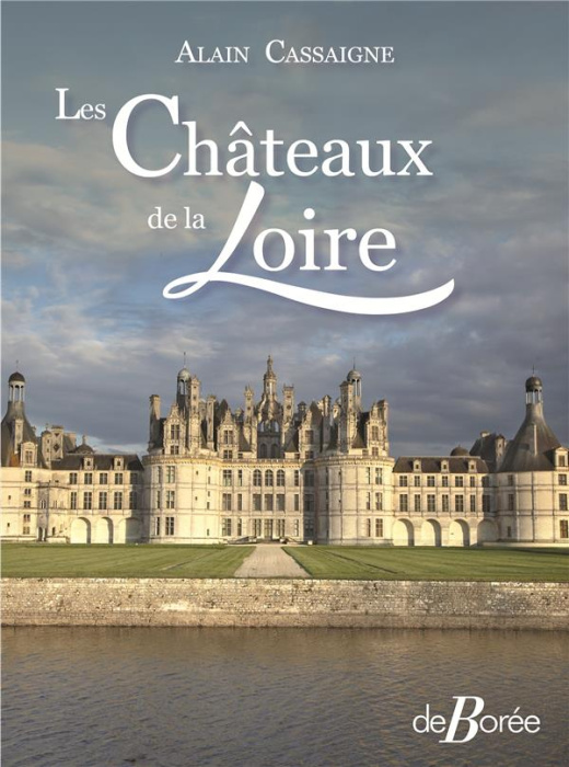 Emprunter Les châteaux de la Loire livre