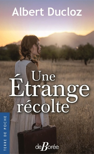 Emprunter Une étrange récolte livre