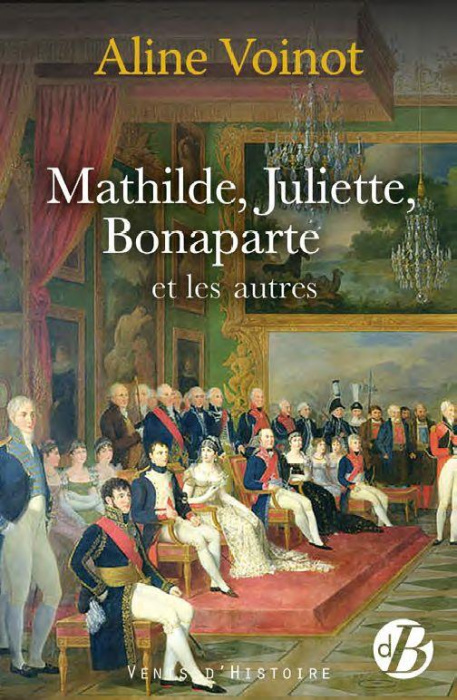 Emprunter MATHILDE, JULIETTE, BONAPARTE livre