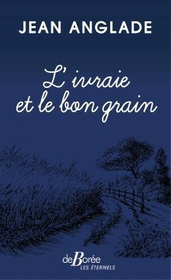 Emprunter L'IVRAIE ET LE BON GRAIN livre